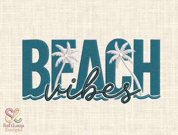 Beach Vibes Embroidery Design