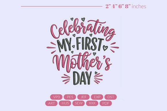 First Mothers Day Embroidery Design