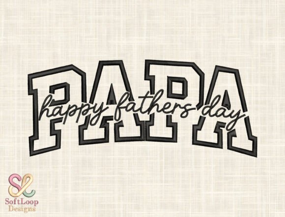 Papa Happy Father’s Day Embroidery Design