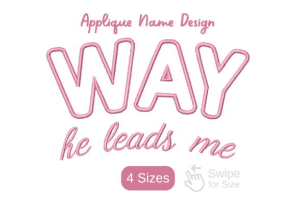 Way He Leads Me Applique